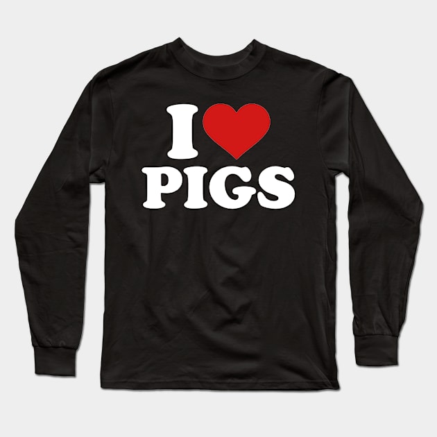 I Love Pig Long Sleeve T-Shirt by dyazagita